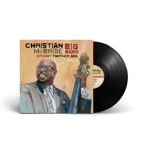 Christian McBride Big Band - Without Further Ado, Vol 1