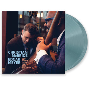 Christian McBride & Edgar Meyer - But Who’s Gonna Play the Melody?